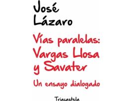 Livro Vías Paralelas: Vargas Llosa Y Savater de José Lázaro (Espanhol)