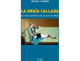 Livro La Orgía Callada de Miguel Albero Suárez (Espanhol)