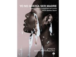 Livro Yo No Quería Ser Madre de Trifonia Melibea Obono (Espanhol)