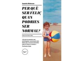 Livro Per Què Ser Feliç Quan Podries Ser Normal? de Jeanette Winterson (Catalão)