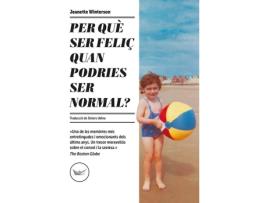 Livro Per Què Ser Feliç Quan Podries Ser Normal? de Jeanette Winterson (Catalão)