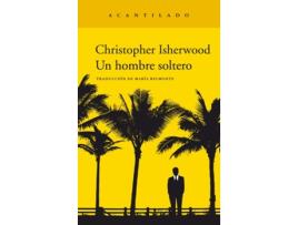Livro Un Hombre Soltero de Christopher Isherwood (Espanhol)
