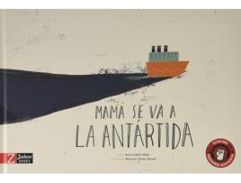 Livro Mamá Se Va A La Antártida de Anna Cabré Albós (Espanhol)