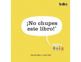 Livro ¡No Chupes Este Libro! de Idan Ben-Barak (Espanhol)