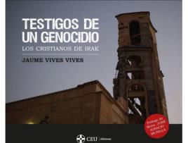 Livro Testigos De Un Genocidio: Los Cristianos De Irak de Jaume Vives Vives (Espanhol)