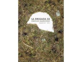 Livro La Brigada 22 de Emilio Gancedo Fernández (Espanhol)