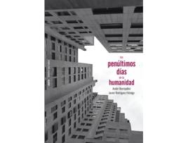 Livro Los Penúltimos Días De La Humanidad de Javier Rodríguez Hidalgo (Espanhol)