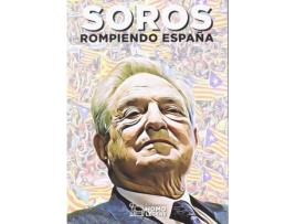 Livro Soros. Rompiendo España de Juan Antonio De Castro (Espanhol)