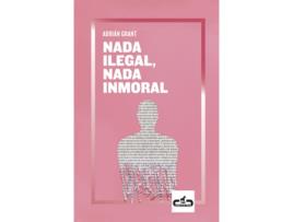 Livro Nada Ilegal, Nada Inmoral de Adrián Grant (Espanhol) 