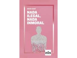 Livro Nada Ilegal, Nada Inmoral de Adrián Grant (Espanhol)