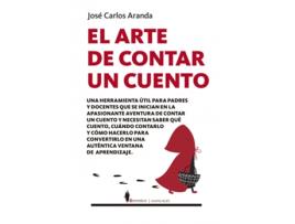 Livro El Arte De Contar Un Cuento de José Carlos Aranda (Espanhol)