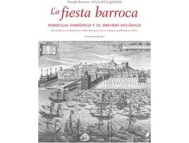 Livro La Fiesta Barroca. Portugal Hispánico Y El Imperio Oceánico. de Víctor Manuel Mínguez Cornelles (Espanhol)