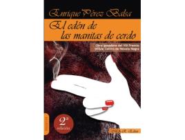 Livro El Eden De Las Manitas De Cerdo de Enrique Pérez Balsa (Espanhol)
