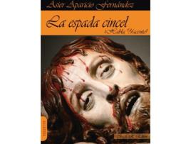 Livro La Espada Cincel. ¡Habla, Yacente! de Aparicio Fernández Asier (Espanhol)