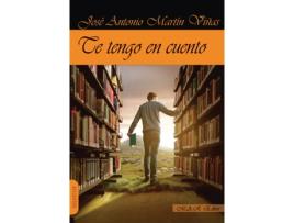 Livro Te Tengo En Cuento de Martín Viñas José Antonio (Espanhol)