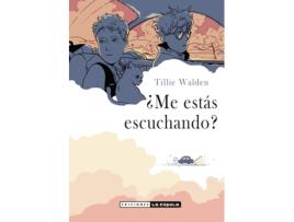 Livro ¿Me Estás Escuchando? de Tillie Walden (Espanhol)  