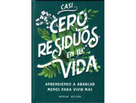 Livro Casi Cero Residuos En Tu Vida de Megean Weldon (Espanhol)