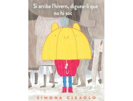 Livro Si Arriba LHivern, Digueu-Li Que No Hi Soc de Simona Ciraolo (Catalão)