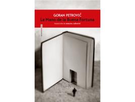Livro La Mano De La Buena Fortuna de Goran Petrovic (Espanhol)