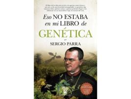 Livro Eso No Estaba En Mi Libro De Genética de Sergio Parra (Espanhol)