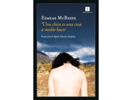 Livro Una Chica Es Una Cosa A Medio Hacer de Eimear Mcbride (Espanhol)