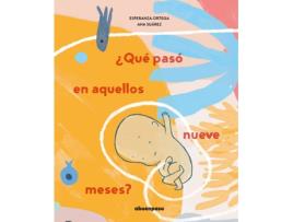 Livro ¿Qué Pasó En Aquellos Nueve Meses? de Esperanza Ortega Martínez (Espanhol)