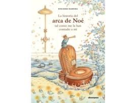 Livro La Historia Del Arca De Noé Tal Como Me La Han Contado A Mí de Koichiro Kashima (Espanhol)