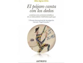 Livro El Pájaro Canta Con Los Dedos de Agraz Ortiz Alba (Espanhol)
