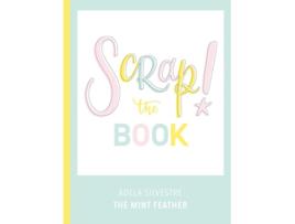 Livro Scrap! The Book de Adela Silvestre (Espanhol)