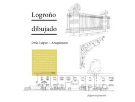 Livro Logroño Dibujado de Jesús López-Araquistain Navajas (Espanhol)