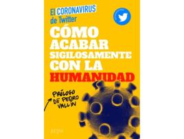 Livro Cómo Acabar Sigilosamente Con La Humanidad de El Coronavirus De Twitter (Espanhol)