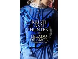 Livro Legado De Amor Y Otros Relatos de Kristi Ann Hunter (Espanhol)