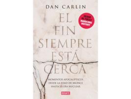 Livro El Fin Siempre Está Cerca de Dan Carlin (Espanhol)