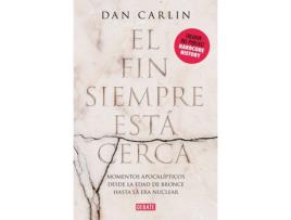 Livro El Fin Siempre Está Cerca de Dan Carlin (Espanhol)