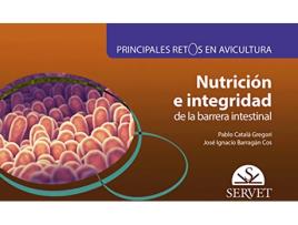 Livro Principales Retos En Avicultura. Nutrición E Integridad De La Barrera Intestinal de Pablo Catalá Gregori (Espanhol)