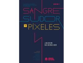 Livro Sangre, Sudor Y Píxeles de Jason Schreier (Espanhol) 