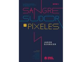 Livro Sangre, Sudor Y Píxeles de Jason Schreier (Espanhol)