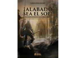 Livro ¡Alabado Sea El Sol! de Carlos Perez Sempere (Espanhol)