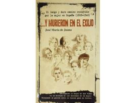 Livro Ày Murieron En El Exilio de José María De Juana Mayoz (Espanhol)