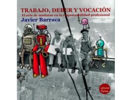 Livro Trabajo Deber Y Vocacion de Javier Barraca (Espanhol)