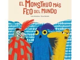 Livro El Monstruo Más Feo Del Mundo de Amavisca Luis (Espanhol)