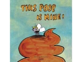 Livro This Poop Is Mine de Gusti (Inglês)