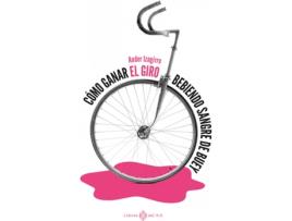 Livro Cómo Ganar El Giro Bebiendo Sangre De Buey de Izagirre Ander (Espanhol)