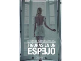Livro Figuras En Un Espejo de Fernando Alonso Barahona (Espanhol)