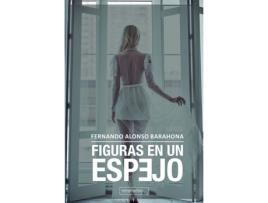 Livro Figuras En Un Espejo de Fernando Alonso Barahona (Espanhol)