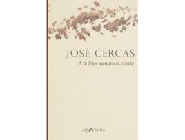 Livro A Lo Lejos Suspira El Viento de José Cercas Dominguez (Espanhol)