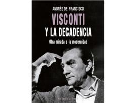 Livro Visconti Y La Decadencia de Andrés De Francisco (Espanhol)