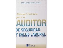 Livro Manual Práctico Para El Auditor De Seguridad Y Salud Laboral de Luis María Azcuénaga Linaza (Espanhol)