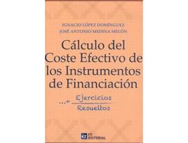 Livro Calculo Del Coste Efectivo De Los Instrumentos De Financiacion de Lopez Dominguez (Espanhol)