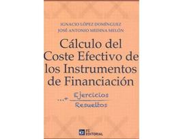 Livro Calculo Del Coste Efectivo De Los Instrumentos De Financiacion de Lopez Dominguez (Espanhol)